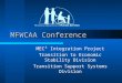 MFWCAA Conference MEC² Integration Project Transition to Economic Stability Division Transition Support Systems Division