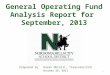 General Operating Fund Analysis Report for September, 2013 Prepared by: Karen Obratil, Treasurer/CFO October 28, 2013 1