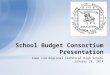 Cape Cod Regional Technical High School January 28, 2014 School Budget Consortium Presentation