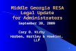 1 Middle Georgia RESA Legal Update for Administrators September 28, 2009 Cory O. Kirby Harben, Hartley & Hawkins, LLP