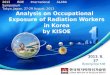 KINS Analysis on Occupational Exposure of Radiation Workers in Korea by KISOE 2013 ISOE International ALARA Symposium Tokyo, Japan, 27-29 August, 2013