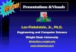 Presentations &Visuals Leo Finkelstein, Jr., Ph.D. Engineering and Computer Science Wright State University lfinkel@cs.wright.edu