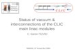 Status of vacuum & interconnections of the CLIC main linac modules C. Garion TE/VSC TBMWG, 9 th November 2009