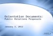 Orientation Documents: Public Relations Proposals January 3, 2012