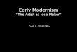 Early Modernism “The Artist as Idea Maker” Vol. 1 -1904-1920s