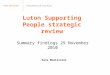 Luton Supporting People strategic review Summary findings 29 November 2010 Kate McAllister