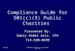 9/13/2015 Compliance Guide for 501(c)(3) Public Charities Presented By: Sabry Abdel Aziz, CPA 714-520-0499 Prepared & Presented by Sabry Abdel Aziz, CPA