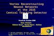 Vertex Reconstructing Neural Networks at the ZEUS Central Tracking Detector FermiLab, October 2000 Erez Etzion 1, Gideon Dror 2, David Horn 1, Halina Abramowicz