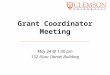 Grant Coordinator Meeting May 24 @ 1:30 pm 132 Fluor Daniel Building