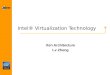 Intel® Virtualization Technology Xen Architecture Lv Zheng