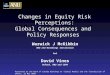 Changes in Equity Risk Perceptions: Global Consequences and Policy Responses Warwick J McKibbin ANU and Brookings Institution And David Vines Oxford, ANU