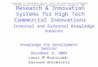 Research & Innovation Systems for High Tech Commercial Innovations Knowledge for Development Seminar December 4, 2003 Lewis M Branscomb, Harvard University