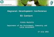 Regional Development Conference EU Context Finola Moylette Department of the Environment, Community and Local Government 17 July 2015
