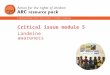 1 Critical issue module 5 Landmine awareness. 2 Topic 1 The issue for children Topic 2 The law and child rights Topic 3 Assessment and situation analysis