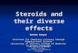 Steroids and their diverse effects Nathan Kenyon Institute for Chemistry Literacy through Computational Science University of Illinois College of Medicine