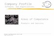 Company Profile Software- und Organisations-Service GmbH Software- und Organisations-Service GmbH   Areas of Competence Products and