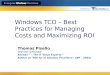 Hosted by Windows TCO – Best Practices for Managing Costs and Maximizing ROI Thomas Pisello CEO and co-founder Alinean™ - The IT Value Experts™ Author