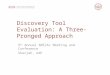 Discovery Tool Evaluation: A Three-Pronged Approach 9 th Annual AMICAL Meeting and Conference Sharjah, UAE