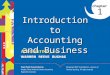 1 1 Introduction to Accounting and Business. 2 2. Summarize the development of accounting principles and relate them to practice. 3. State the accounting