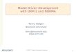 1 Model Driven Development with ORM 2 and NORMA © 2007 T. Halpin & Neumont University Terry Halpin Neumont University terry@neumont.edu 