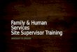 Family & Human Services Site Supervisor Training UNIVERSITY OF OREGON