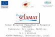 Asian Disaster Reduction & Response Network Indonesia, Sri Lanka, Maldives, India $ 1.1 Million ADRRN Members, Universities, Local Governments Your Logo