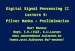 P. 1 DSP-II Digital Signal Processing II Lecture 5: Filter Banks - Preliminaries Marc Moonen Dept. E.E./ESAT, K.U.Leuven marc.moonen@esat.kuleuven.be homes.esat.kuleuven.be/~moonen