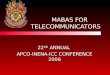 MABAS FOR TELECOMMUNICATORS MABAS FOR TELECOMMUNICATORS 22 ND ANNUAL APCO-INENA-ICC CONFERENCE 2006