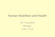 Human Nutrition and Health Mr. Tamashiro Biology I Units 7 & 8
