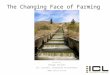 The Changing Face of Farming Presented by: George Collier ICL Limited, Chartered Accountants 