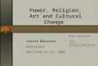 Power, Religion, Art and Cultural Change Lolita Nikolova Reference: Haviland et al. 2005 Web version (no illustrations)