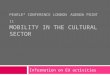 PEARLE* CONFERENCE LONDON AGENDA POINT 11 MOBILITY IN THE CULTURAL SECTOR Information on EU activities