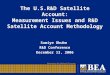 The U.S.R&D Satellite Account: Measurement Issues and R&D Satellite Account Methodology Sumiye Okubo R&D Conference December 13, 2006