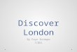 Discover London By Fayo Ibidapo 11QGi. The Original Brief −What did the brief detail? −The final image has to promote a local area −It must contain a