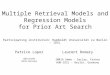 Multiple Retrieval Models and Regression Models for Prior Art Search Participating institution: Humboldt Universität zu Berlin - IDSL Patrice Lopez also