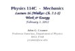 Physics 114C - Mechanics Lecture 16 (Walker: Ch. 7.1-2) Work & Energy February 3, 2012 John G. Cramer Professor Emeritus, Department of Physics B451 PAB