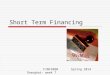 Short Term Financing FINC5880 Spring 2014 Shanghai- week 7