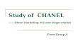 Study of CHANEL ——About marketing mix and target market From Group.4