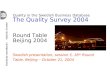 Quality in the Swedish Business Database The Quality Survey 2004 Round Table Beijing 2004 Swedish presentation, session 5, 18 th Round Table, Beijing –