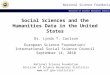 Social Sciences and the Humanities Data in the United States National Science Foundation Division of Science Resources Statistics Dr. Lynda T. Carlson