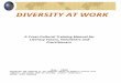 DIVERSITY AT WORK A Cross-Cultural Training Manual for Literacy Tutors, Volunteers and Practitioners May, 2000 RESEARCHED AND PRODUCED BY THE CANADIAN
