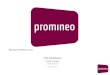 Release of Proteus v2.0 Erik Danielsson Product Manager erik@promineo.no November 22, 2012