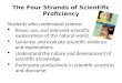 The Four Strands of Scientific Proficiency Students who understand science:  Know, use, and interpret scientific explanations of the natural world  Generate