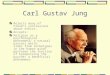 Carl Gustav Jung Rejects many of Freud’s conclusions about ethics. Accepts: Religion as a psychological phenomena/ a natural process which stems from archetypes