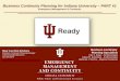 Mary Lou East-Emmons Business Continuity Planning Manager maemmons@indiana.edu 812.855.8975 Business Continuity Planning for Indiana University – PART