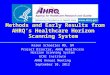 Methods and Early Results from AHRQ’s Healthcare Horizon Scanning System Methods and Early Results from AHRQ’s Healthcare Horizon Scanning System Karen