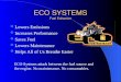 ECO SYSTEMS Fuel Enhancer Lowers Emissions Increases Performance Saves Fuel Lowers Maintenance Helps All of Us Breathe Easier ECO Systems attach between