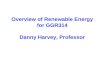 Overview of Renewable Energy for GGR314 Danny Harvey, Professor