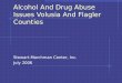 Alcohol And Drug Abuse Issues Volusia And Flagler Counties Stewart-Marchman Center, Inc. July 2006