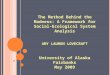 The Method Behind the Madness: A Framework for Social-Ecological System Analysis AMY LAUREN LOVECRAFT University of Alaska Fairbanks May 2009